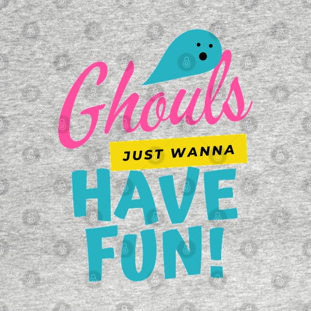 GHOUTS HAVE FUN by O.M design